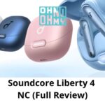 Soundcore Liberty 4 NC Full Review